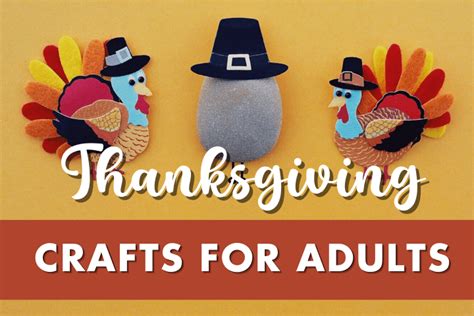 31 Best Thanksgiving Crafts for Adults - Ak Pal Kitchen