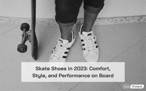 Skate Shoes in 2023: Comfort, Style, and Performance on Board ...