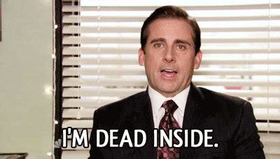 Michael Scott Im Dead Inside GIFs - Find & Share on GIPHY