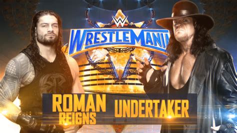 The Undertaker vs. Roman Reigns To Close Out WrestleMania 33? - eWrestlingNews.com