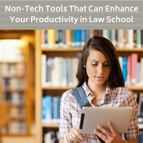Non-Tech Tools That Can Enhance Your Productivity in Law School - Law ...