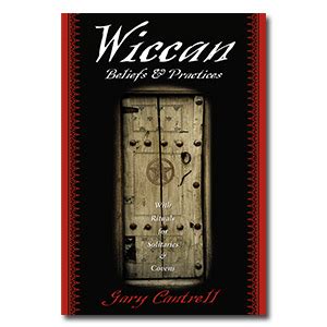 Wiccan Beliefs & Practices: With Rituals for Solitaries & Covens ...