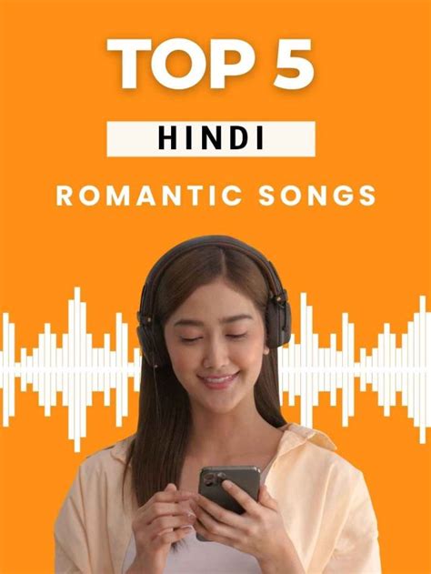 Top 5 Romantic Songs Hindi in 2023 - CSCPORTAL