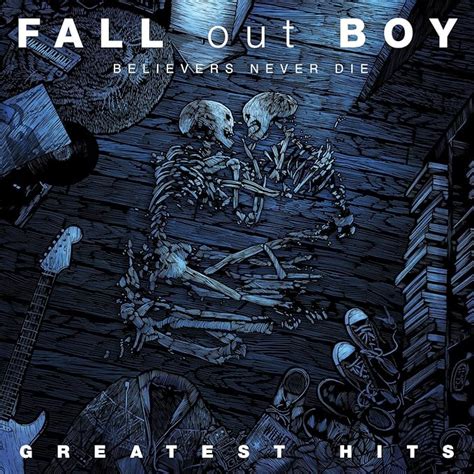 Believers Never Die: Greatest Hits by Fall Out Boy: Amazon.co.uk: CDs & Vinyl