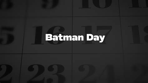 Batman Day - List of National Days