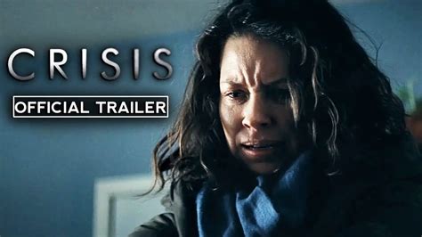 CRISIS Official Trailer (2021)