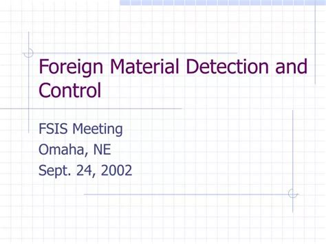 PPT - Foreign Material Detection and Control PowerPoint Presentation ...