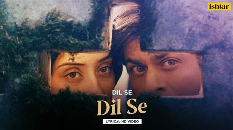 Dil Se - Title Track | Official Lyrical Video | Dil Se | A R Rahman ...