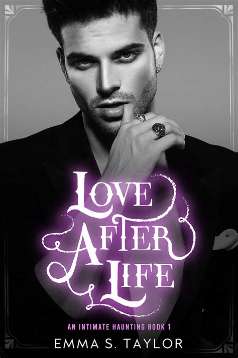 Love After Life (An Intimate Haunting Book 1) by Emma S. Taylor | Goodreads