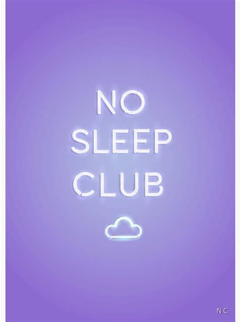 "No Sleep Club" Poster by crnicole | Redbubble