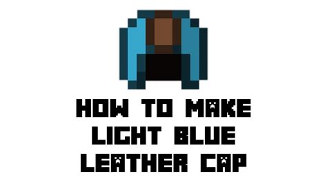 Minecraft Survival: How to Make Light Blue Leather Cap - YouTube