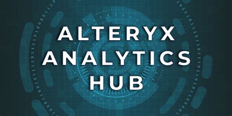 Alteryx Analytics Hub Learning Path - Alteryx Community