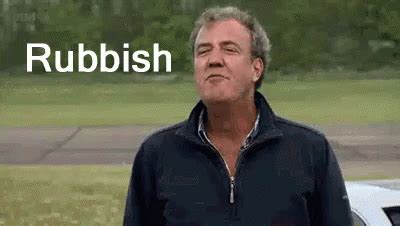 Jeremy Clarkson Rubbish GIF - JeremyClarkson Rubbish Nonsense ...