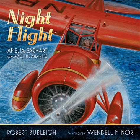 Night Flight | Book by Robert Burleigh, Wendell Minor | Official ...