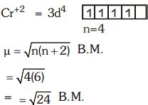 The calculated spin only magnetic moment of Cr^2+ ion is : (1) 2.84 BM ...