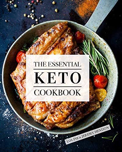 The Essential Keto Cookbook: 105 Low-Carb Beginner-Friendly Recipes with Meal Plan and Food List ...