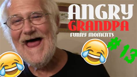 ANGRY GRANDPA SHOW FUNNIEST MOMENTS!!! XDDD #13 - YouTube