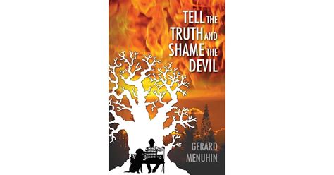 Tell the Truth & Shame the Devil by Gerard Menuhin — Reviews, Discussion, Bookclubs, Lists