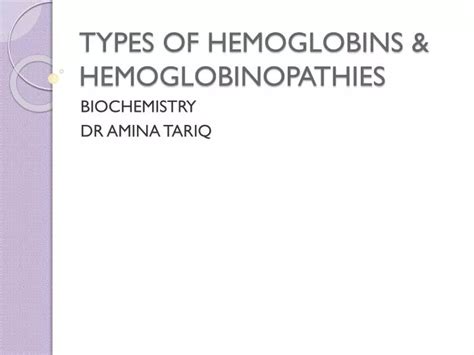 PPT - TYPES OF HEMOGLOBINS & HEMOGLOBINOPATHIES PowerPoint Presentation - ID:2568975