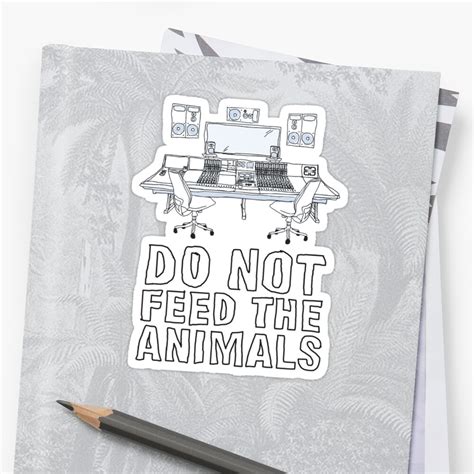 "Do Not Feed The Animals" Stickers by Diesel Laws | Redbubble