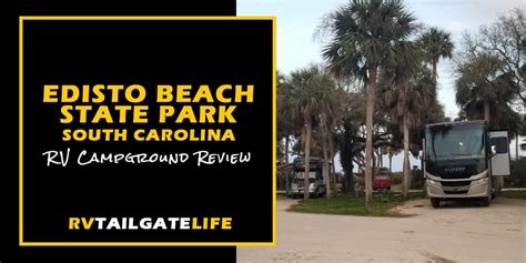 RV Campground Review: Edisto Beach State Park - RV Tailgate Life