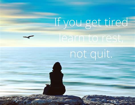 If you are tired learn to rest, not quit. #quote | Quites, Life, Poster