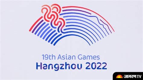 Asian Games 2022: New dates for the 19th Asian Games released, India all set for its first ever ...