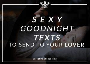 sexy-goodnight-texts - Johnny Cassell