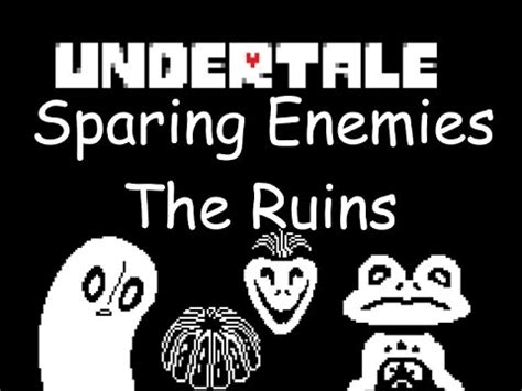 Undertale: Sparing Enemies Guide- The Ruins - YouTube