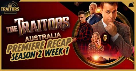 Traitors Australia Premiere Week Recap | Traitors from Around the World – RobHasAwebsite.com