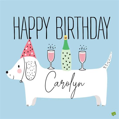 Happy Birthday, Carol / Carolyn – Images and Wishes to Share