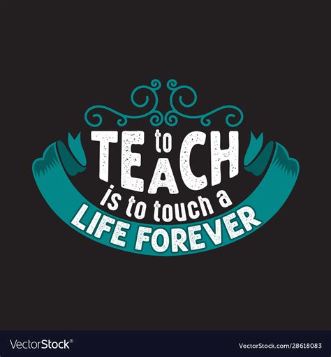 Teachers quotes and slogan good for tee to teach Vector Image