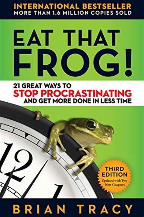 The 14 Best Eat That Frog! Quotes