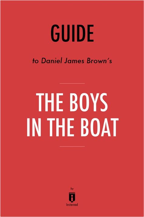 Guide to Daniel James Brown's The Boys in the Boat by Instaread ...