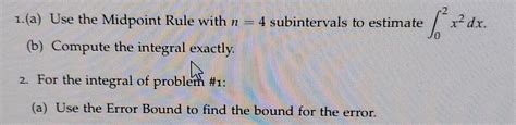 Solved 1. (a) Use the Midpoint Rule with n=4 subintervals to | Chegg.com