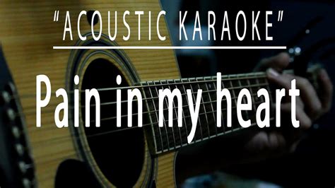 Pain in my heart - Acoustic karaoke (Arnel Pineda) - YouTube