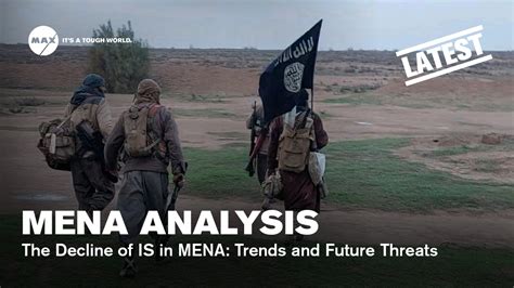 The Decline of IS in MENA: Trends and Future Threats