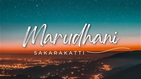 Marudhani Song | Sakkarakatti | Lyrical Video |Lyric Canvas - YouTube