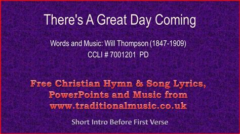 Theres A Great Day Coming - Hymn Lyrics & Music - YouTube