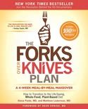 Forks Over Knives--The Cookbook : Over 300 Recipes for Plant-Based Eating All Through the Year ...