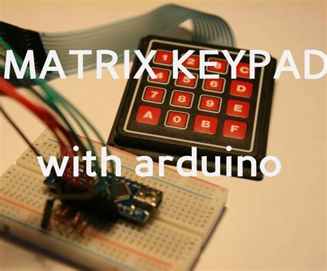 How to Use a Matrix Keypad With Ardunio : 3 Steps - Instructables