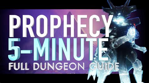 PROPHECY // 5–MINUTE COMPLETE DUNGEON GUIDE - YouTube