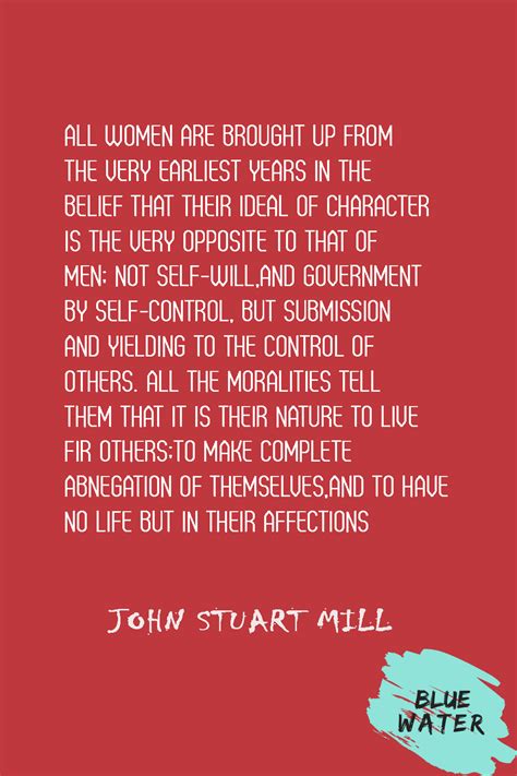 100 + Women Empowerment and Feminism Quotes - John Stuart Mill | Feminism quotes inspiration ...