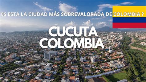 Por qué CUCUTA es la CIUDAD más INFRAVALORADA de COLOMBIA 🇨🇴 ? - YouTube