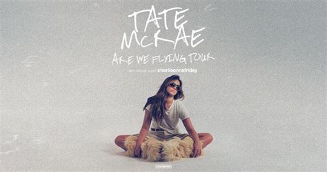 Tate McRae Announces 2023 Are We Flying Tour - Here’s How To Get Presale Code Tickets - Grimy Goods