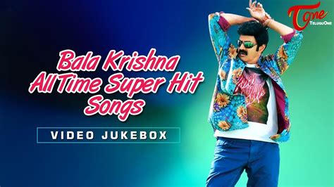 Balakrishna All Time Super Hit Songs | Video Songs JukeBox - YouTube