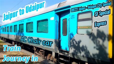 Jaipur to Udaipur Train Journey In AC Chair car | 09721 Holiday Express | Vlog 77 | #vlog ...