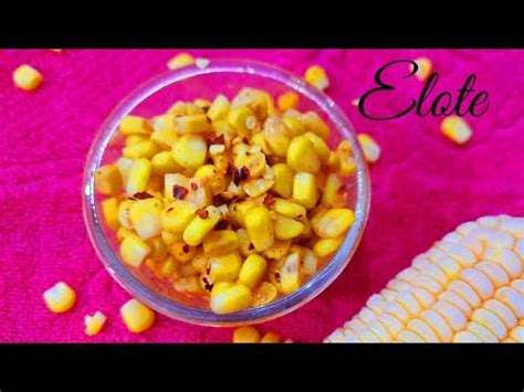 Elote || Mexican street corn chaat || Corn recipe - YouTube