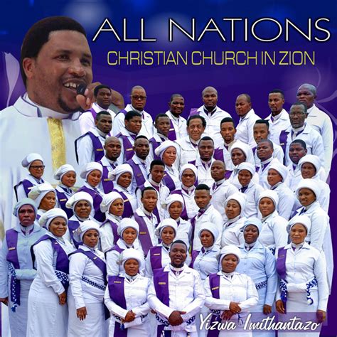 Yizwa Imithantazo - Album by All Nations Christian Church in Zion | Spotify