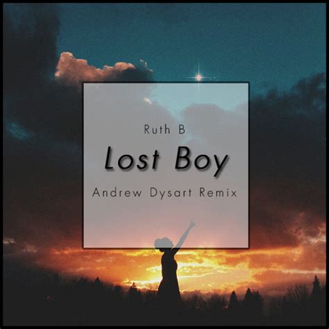 Ruth B - Lost Boy (Andrew Dysart Remix) - By The Wavs